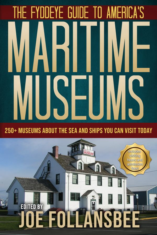 Read the intro to The Fyddeye Guide to America’s Maritime Museums